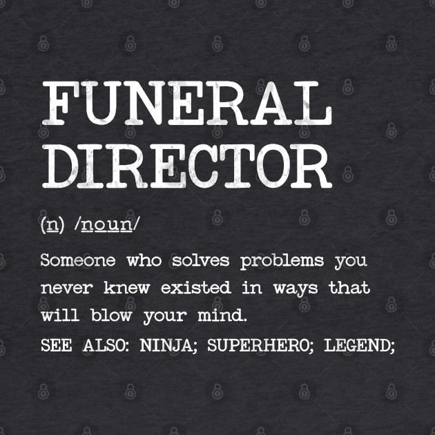 Funeral Director - Definition Design by best-vibes-only